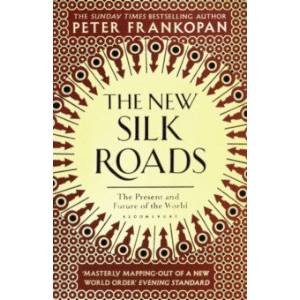 The New Silk Roads. The Present and Future of the World