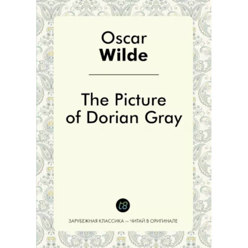 Oscar Wilde: The Picture of Dorian Gray
