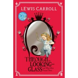 Through the Looking-Glass: The and What Alice Found There