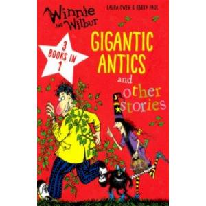 Winnie and Wilbur: Gigantic Antics and other stories Winnie and Wilbur: Gigantic Antics and other stories
