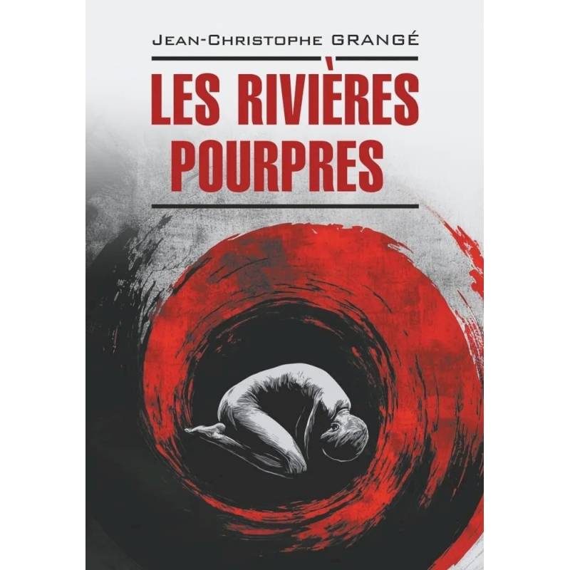Багровые реки. Книга для чтения на французском языке Багровые реки. Книга для чтения на французском языке