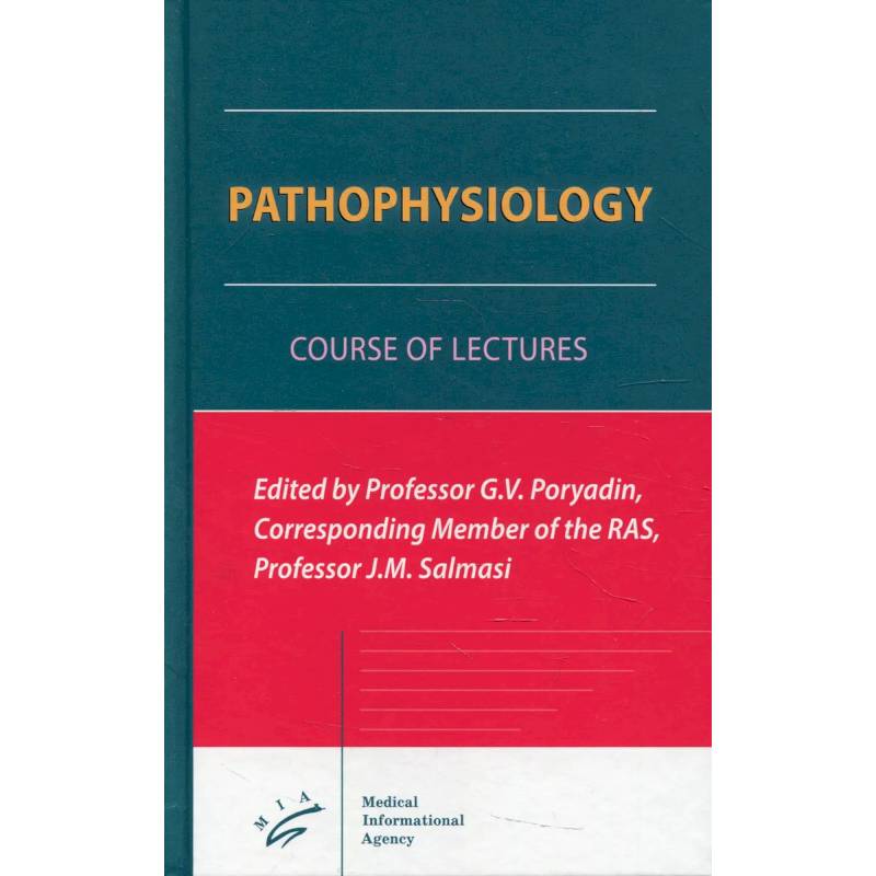 Pathophysiology : Course of Lectures