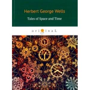 Tales of Space and Time Tales of Space and Time