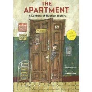 The Apartment: A Century of Russian History The Apartment: A Century of Russian History