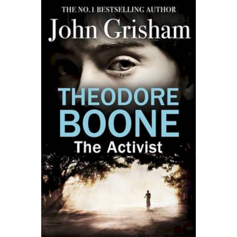 Theodore Boone. The Activist Theodore Boone. The Activist