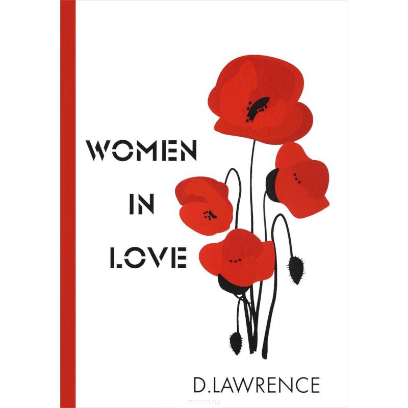 Women in Love Лоуренс. Lawrence David - women in Love. D.H. Lawrence «women in Love» сколько страниц. Лоренс на английском.