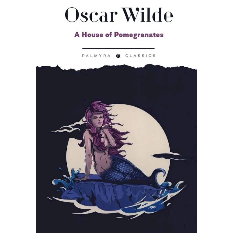 A House of Pomegranates A House of Pomegranates