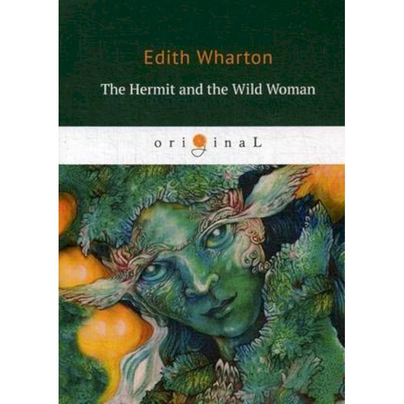 The Hermit and the Wild Woman The Hermit and the Wild Woman