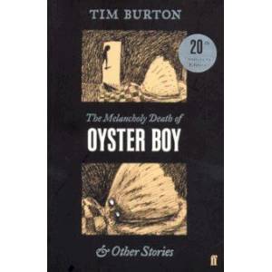 The Melancholy Death of Oyster Boy & Other Stories