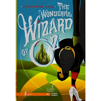 The Wonderful Wizard of Oz. B1 The Wonderful Wizard of Oz. B1