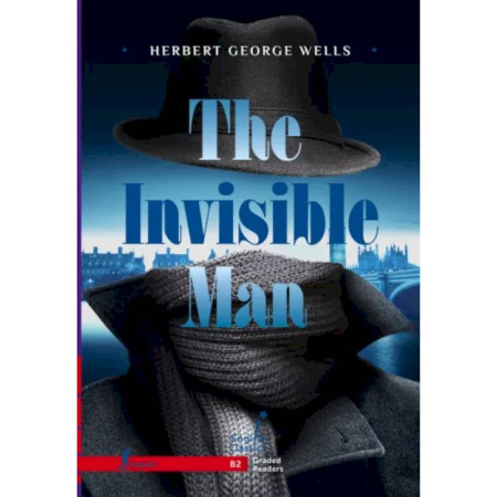 Изучение языков, книга The Invisible Man. B2