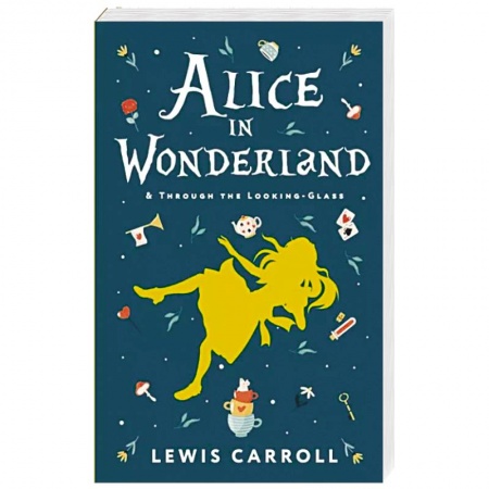 Изучение языков, книга Alice's Adventures in Wonderland. Through the Looking-Glass, and What Alice Found There