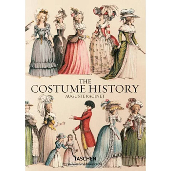 Francoise Tetart-Vittu: The Costume History by Auguste Racinet Francoise Tetart-Vittu: The Costume History by Auguste Racinet