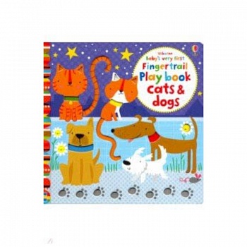 Baby's Very First Fingertrail Play Book Cats & Dogs Baby's Very First Fingertrail Play Book Cats & Dogs