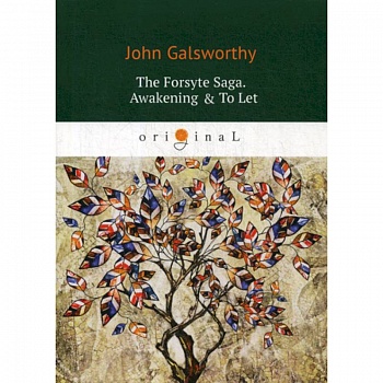 The Forsyte Saga. Awakening & To Let